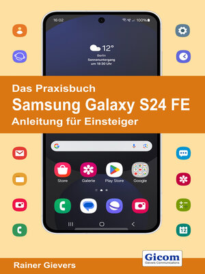 cover image of Titel Das Praxisbuch Samsung Galaxy S24 FE--Anleitung für Einsteiger